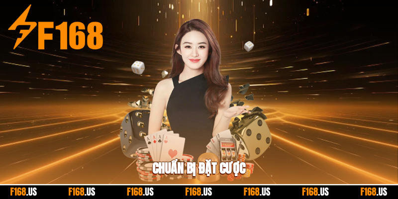 Chuẩn bị đặt cược